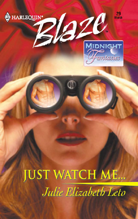 Title details for Just Watch Me… by Julie Leto - Available